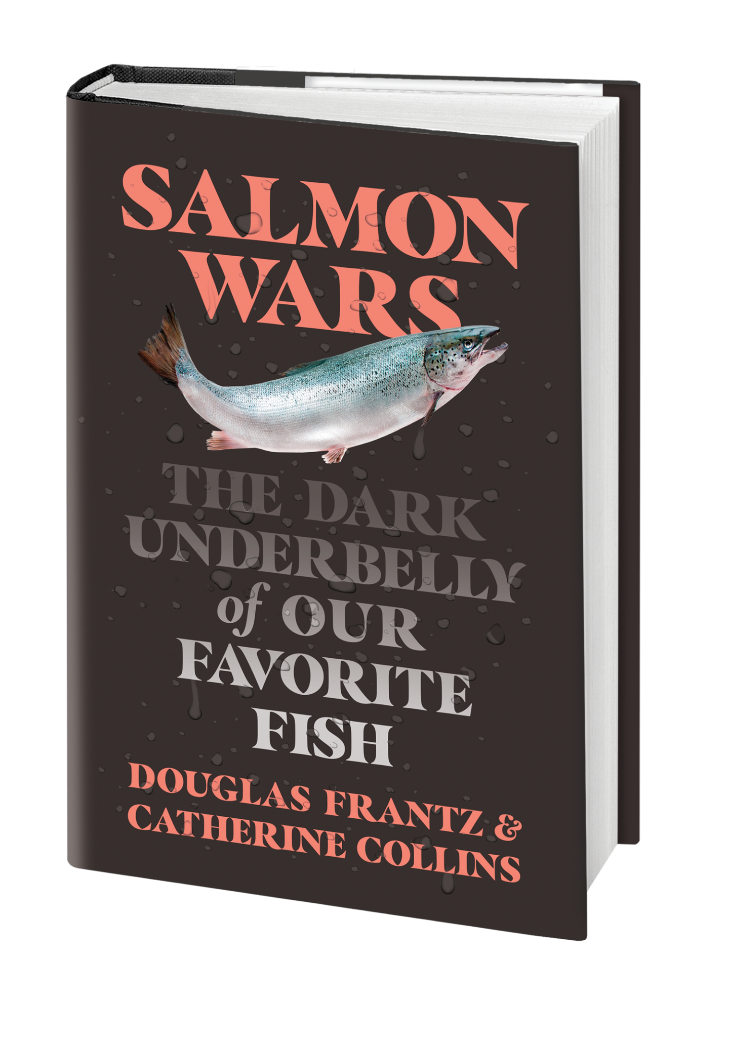 Join WFC for a discussion with journalists Douglas Frantz & Catherine  Collins on their new book 'Salmon Wars: The Dark Underbelly of Our Favorite  Fish' – Wild Fish Conservancy Northwest